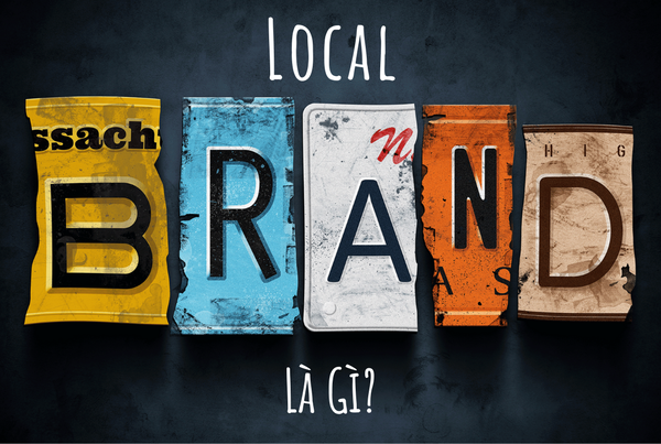 Local brand là gì? Những điều cần biết về Local brand